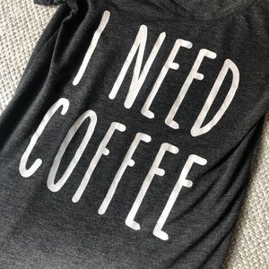 I Need Coffee Graphic Tee